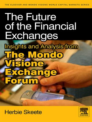 cover image of The Future of the Financial Exchanges